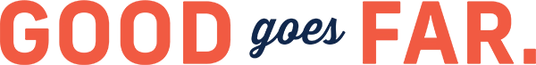 Good Goes Far